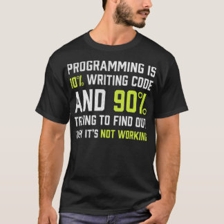 Programmeren is 10 schrijven Code Grappige Coderin T-shirt