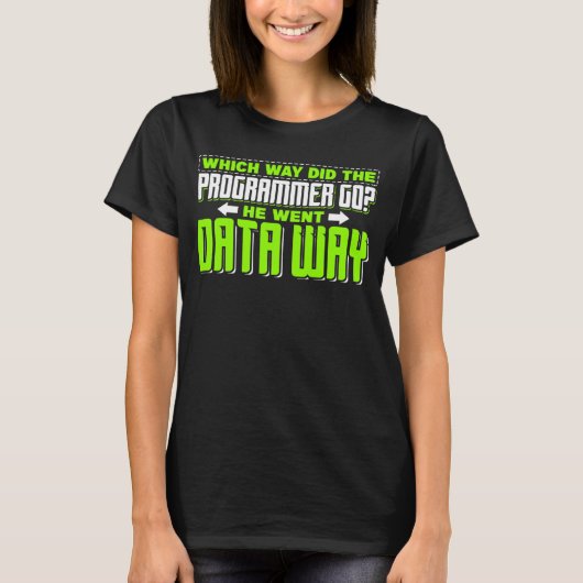 Programmeren Pun Programmer Software Ontwikkelaar T-shirt (Voorkant)