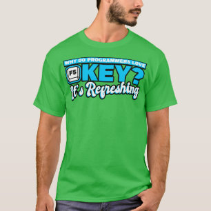 Programmeren Waarom zijn programmeurs dol op de F5 T-shirt
