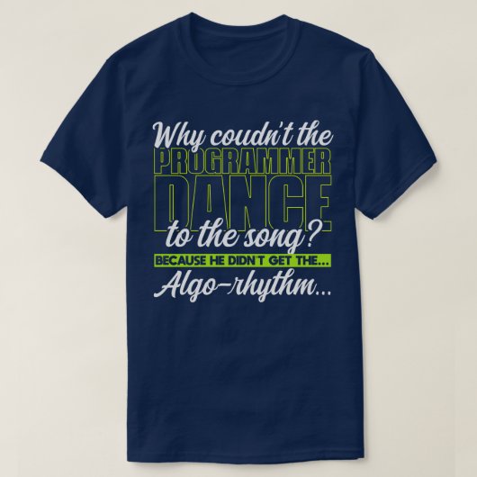 Programmering Waarom kon de programmeur dansen naa T-shirt (Design voorkant)