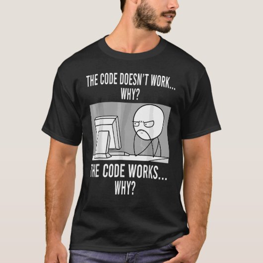 Programmeringscode werkt waarom thema t-shirt (Voorkant)