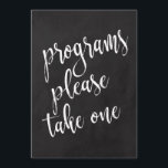 Programmes Abordable Chalkboard Mariage Sign<br><div class="desc">Un élégant panneau mariage de pointe, présente le texte "Programmes s'il vous plaît prendre un" dans une police de script extroversée, la texture de brosse ajoute une sensation spontanée et ludique. La couleur arrière - plan peut être personnalisée selon vos besoins et préférences, s'il vous plaît contactez-moi si vous avez...</div>