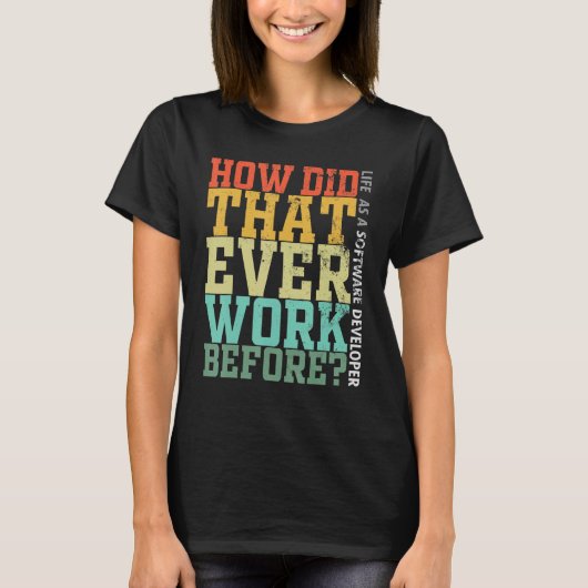 Programmeur Debugger Leven Hoe Werkt Dat Toch T-shirt (Voorkant)