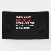 Programmeur ik becommentariëer Mijn Code niet Spandoek (Horizontaal)