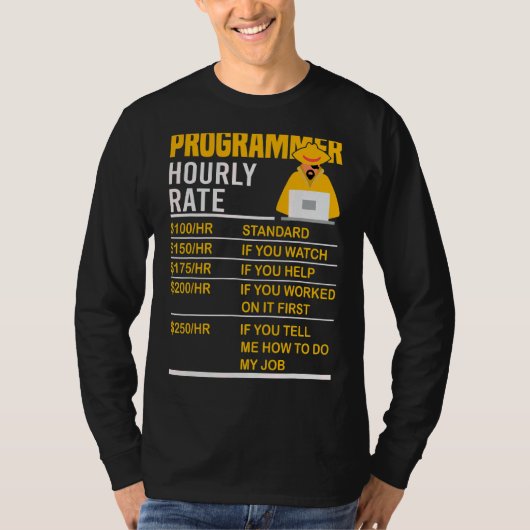 Programmeur Uur Tarief Coder Programmeren Meme Say T-shirt (Voorkant)