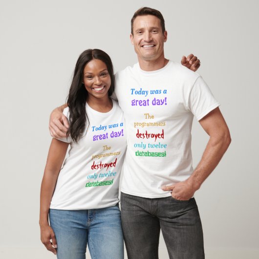 "... programmeurs hebben slechts twaalf databases  t-shirt (Unisex)