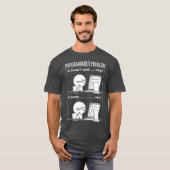 Programmeurs Probleem Leuke Programmeur Coding Hac T-shirt (Voorkant volledig)