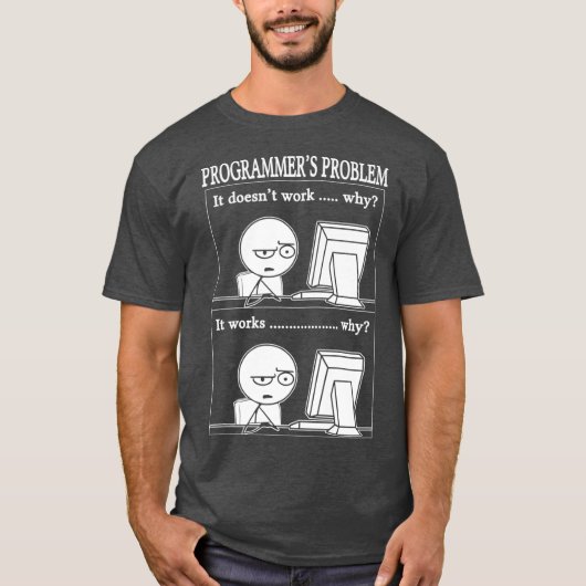Programmeurs Probleem Leuke Programmeur Coding Hac T-shirt (Voorkant)