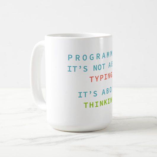 Programming Is Thinking, Not Typing – Developer Koffiemok (Voorkant links)