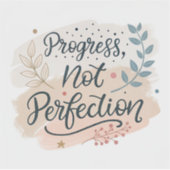 Progrès et non Perfection | Autocollant Motivant É (Devant)