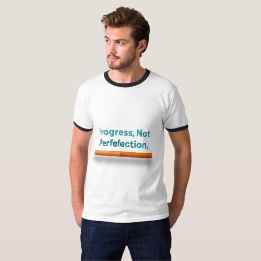 Progrès, pas T-shirt parfait (Devant entier)