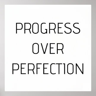 Progrès sur la perfection | Poster motivationnel,