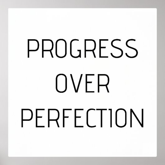 Progrès sur la perfection | Poster motivationnel, (Recto)