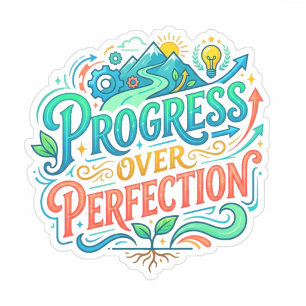 Progress boven perfectie Grafisch (Citaat) Leraar Sticker