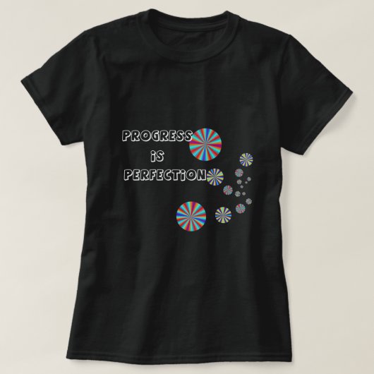 Progress is Perfection T-Shirt (Design voorkant)