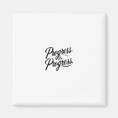 progress is progress magnet (Devant)