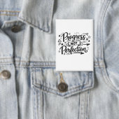 Progress Not Perfection Motivational Quote Design Button (Insitu)