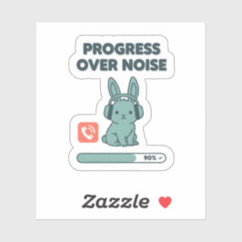 Progress Over Noise Sticker – Motivational Bunny