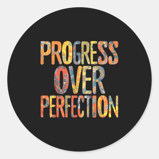 Progress Over Perfection Motivation Motivational T Ronde Sticker (Voorkant)