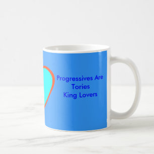 Progressieven zijn Tories King-liefhebbers Koffiemok