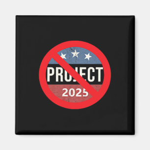 Project 2025 Anti Trump 2 Zijrug &amp; Voorkant Magneet