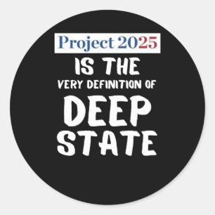 Project 2025 Deep State Ronde Sticker