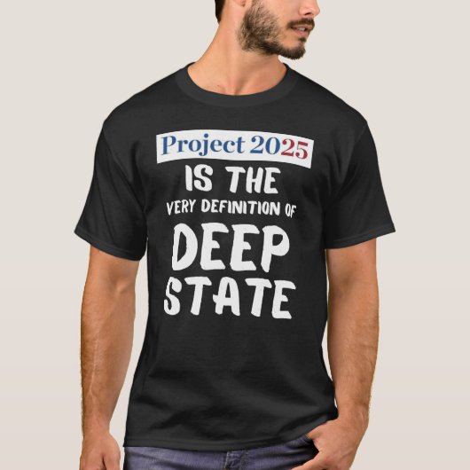 Project 2025 Deep State T-shirt (Voorkant)