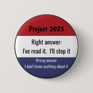Project 2025 - Het juiste antwoord Ronde Button 5,7 Cm