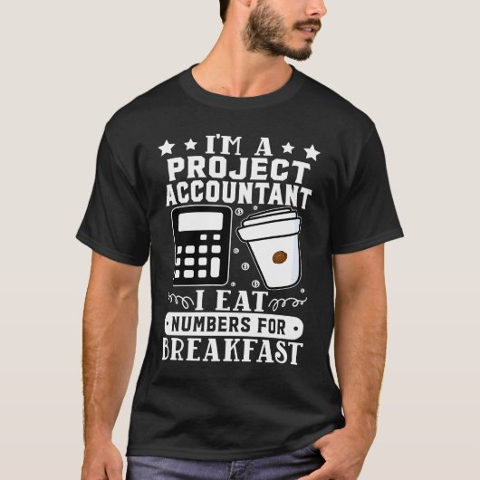 Project Accountant Ik eet nummers voor het ontbijt T-shirt (Voorkant)