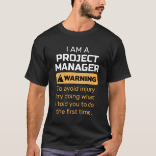 Project Ager Aging Director Supervisor T-shirt
