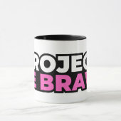 Project Be Brave Coffee Mug (Centre)
