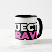Project Be Brave Coffee Mug (Devant droit)