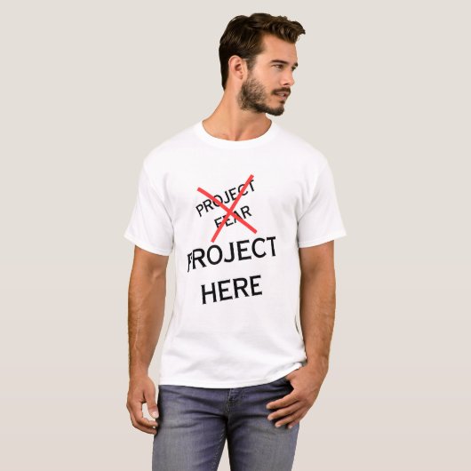Project Fear Project hier T-shirt (Voorkant volledig)