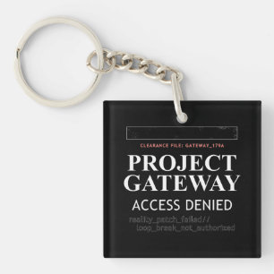Project Gateway - TOEGANG GEWEIGERD - Reality Glit Sleutelhanger