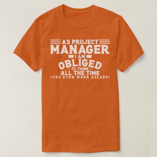 Projectmanager Als projectmanager ben ik verplicht T-shirt (Design voorkant)