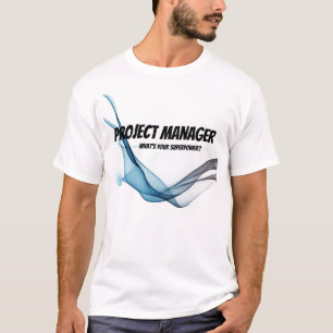 Projectmanager Wat is uw superkrachtige waterverf? T-shirt