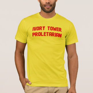 Proletarian voor ivory Tower T-shirt