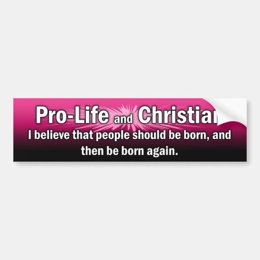 "ProLife and Christelijk" Bumpersticker (roze) (Voorkant)