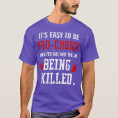 Prolife Anti-abortus Antikeuze Beweging T-shirt (Voorkant)