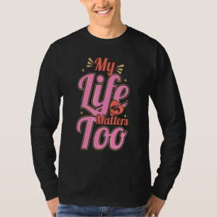 Prolife Voor Vrouwen Pro Leven Conservatief Mijn L T-shirt