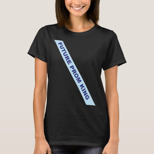 Prom Future Prom King Sash Prom T-shirt (Voorkant)