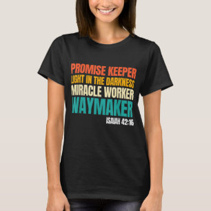 Promise Keeper Miraker Worker Waymaker Christelijk T-shirt