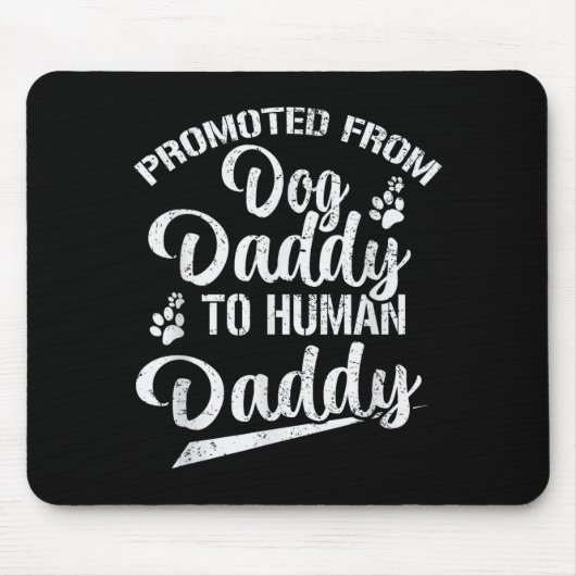 Promoted From Dog Daddy To Human Daddy Funny New D Muismat (Voorkant)
