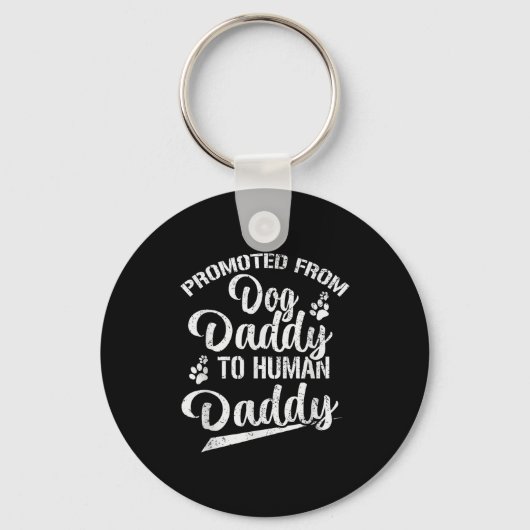 Promoted From Dog Daddy To Human Daddy Funny New D Sleutelhanger (Voorkant)