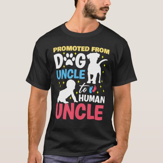 Promoted from dog uncle to human uncle Promoted to T-shirt (Voorkant)