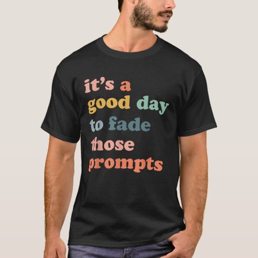 Prompt vervagend gedrag analist RBT ABA therapeut  T-shirt (Voorkant)