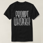 Prompt Whisperer AI Prompt prompt engineer T-shirt (Design voorkant)