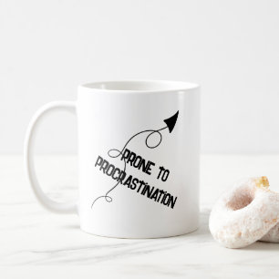 Prone to Procrastintination Drôle Mug