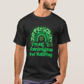 Prone to Shenanigans and Malarkey St Patricks Day T-shirt (Voorkant)