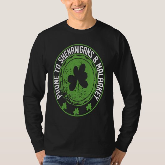 Prone To Shenanigans & Malarkey Fun C St Patrick's T-shirt (Voorkant)